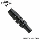 US純正品 Callaway キャロウェイ ELYTE PARADYM Ai SMOKE BIG BERTHA ROGUE ST 335TIP 右打用 ドライバー用 純正 スリーブ 1個 ねじ無 CA-A3